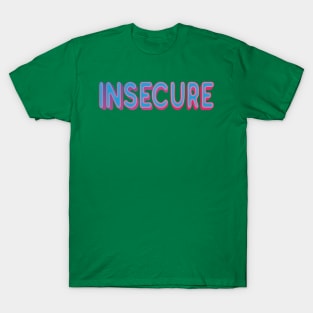 Insecure T-Shirt